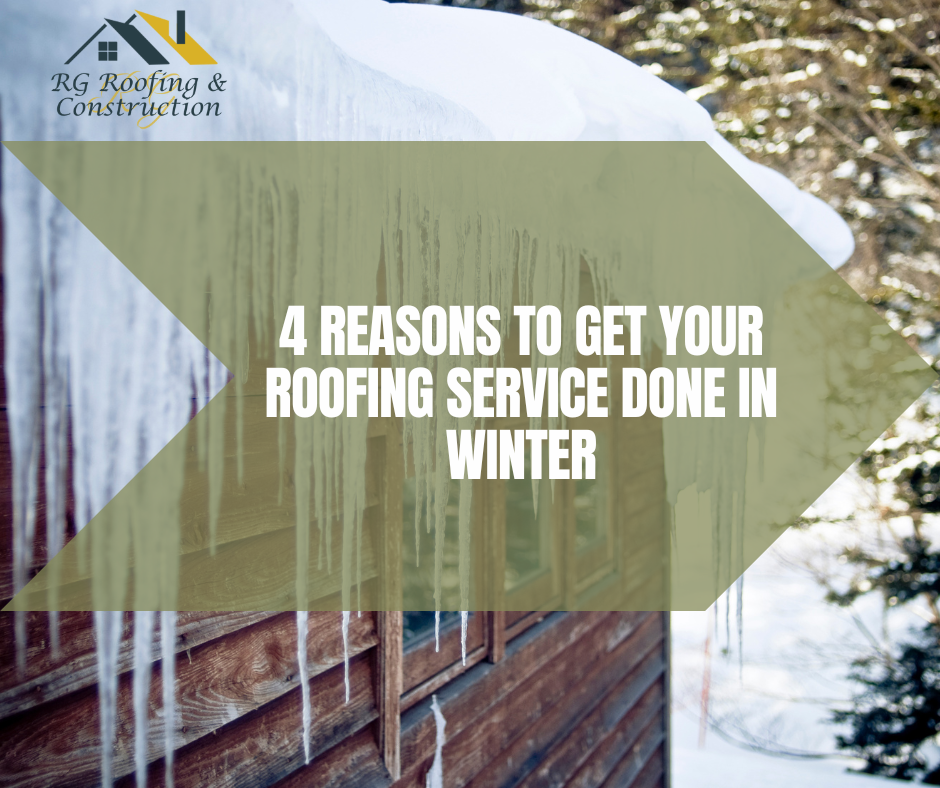 4 Reasons To Get Your Roofing Service Done In Winter